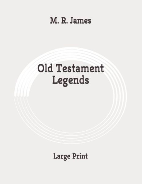 Cover for M R James · Old Testament Legends (Paperback Book) (2020)