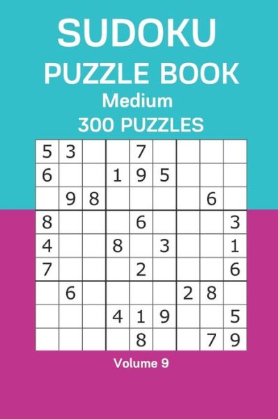 Sudoku Puzzle Book Medium - James Watts - Books - Independently Published - 9798676745233 - August 19, 2020