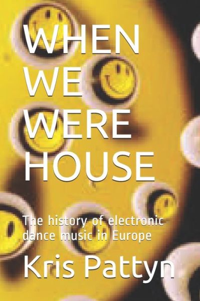 Cover for Kris Pattyn · When We Were House (Pocketbok) (2020)