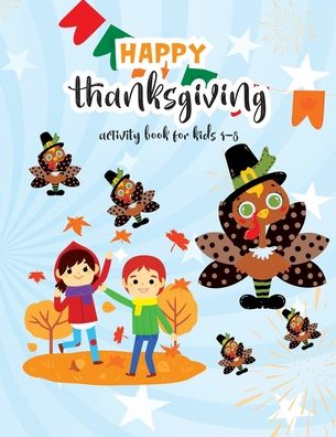 Cover for Rainbow International Printing Press · Happy Thanksgiving Activity Book For Kids 4-8 (Paperback Book) (2020)