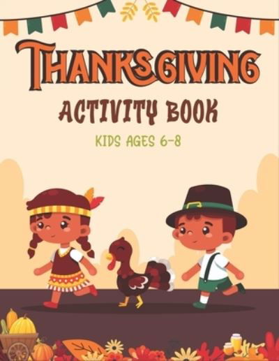 Cover for Farabeen Publication · Thanksgiving Activity Book Kids Ages 6-8 (Pocketbok) (2020)