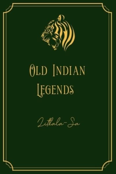 Cover for Zitkala-Sa · Old Indian Legends (Taschenbuch) (2021)