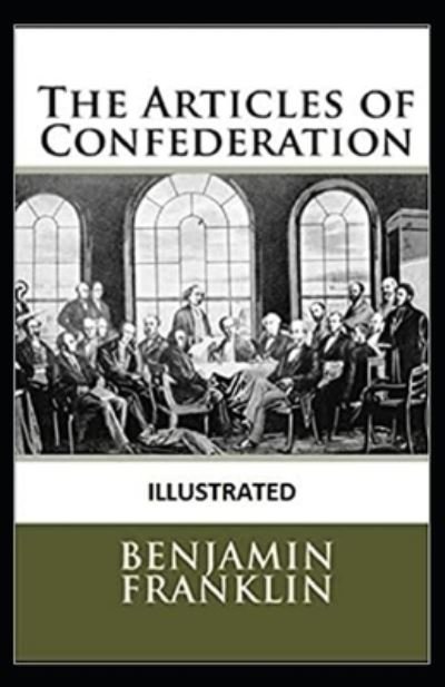 Cover for Benjamin Franklin · The Articles of Confederation Illustrated (Pocketbok) (2021)