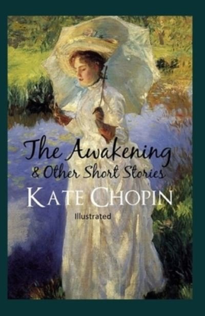 Cover for Kate Chopin · The Awakening &amp; Other Stories (Taschenbuch) (2021)