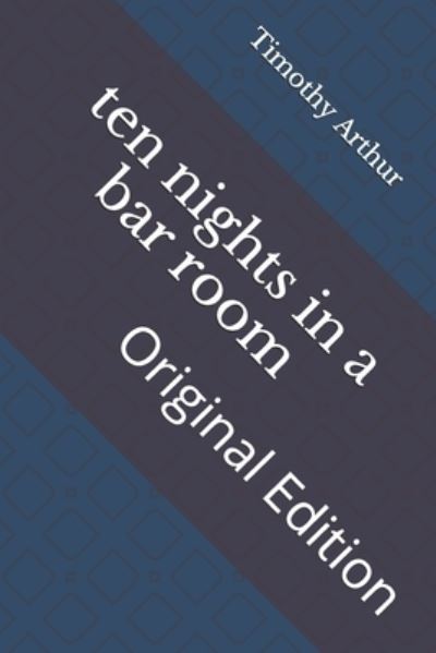 Cover for Timothy Shay Arthur · Ten Nights in a Bar Room (Paperback Book) (2021)