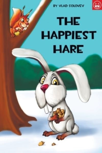 Cover for Vlad Solovev · The Happiest Hare (Paperback Bog) (2021)