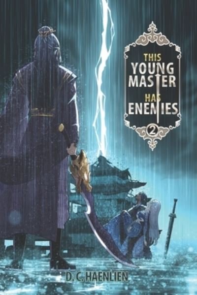 Cover for D C Haenlien · This Young Master Has Enemies: A Cultivation Fantasy - Tianyi (Paperback Book) (2022)