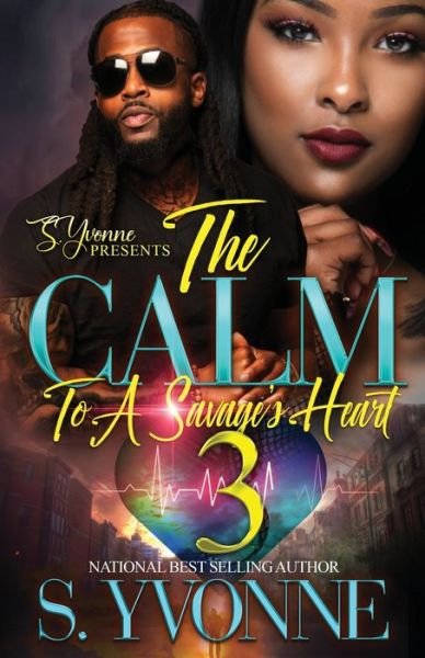 Cover for S Yvonne · The Calm To A savage's Heart 3: It's Still A Cold Winter With A Hot Boy Spin-Off (Taschenbuch) (2022)