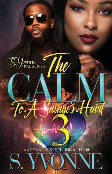 Cover for S Yvonne · The Calm To A savage's Heart 3: It's Still A Cold Winter With A Hot Boy Spin-Off (Paperback Book) (2022)