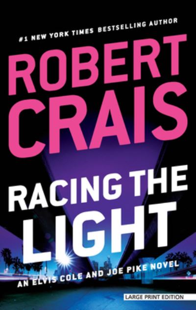 Cover for Robert Crais · Racing the Light (Book) (2023)