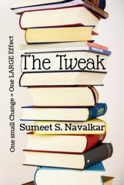 Cover for Sumeet S · The Tweak (Paperback Book) (2022)