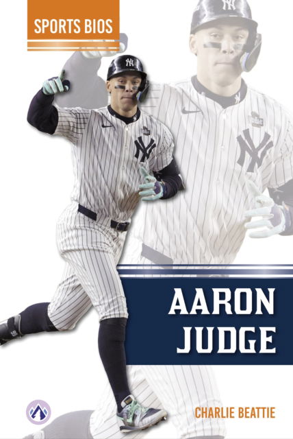 Cover for Charlie Beattie · Aaron Judge - Sports Bios (Hardcover Book) (2025)