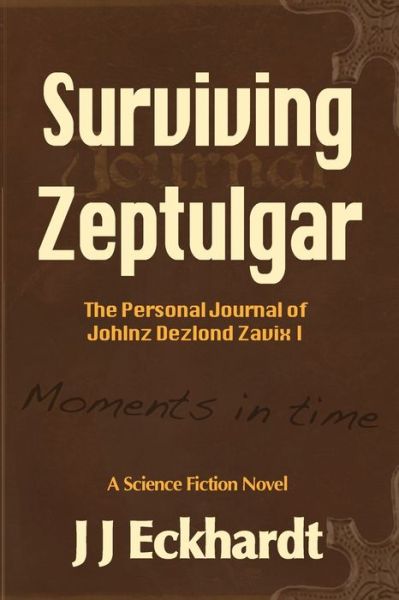 Cover for J J Eckhardt · Surviving Zeptulgar (Paperback Book) (2022)