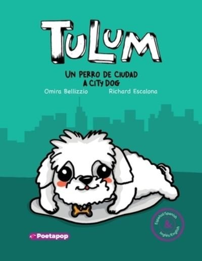Cover for Omira Bellizzio · Tulum un Perro de Ciudad / Tulum a City Dog (Buch) (2023)