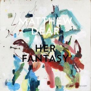 Her Fantasy - Matthew Dear - Music - ghostly international - 9952381780233 - June 4, 2012