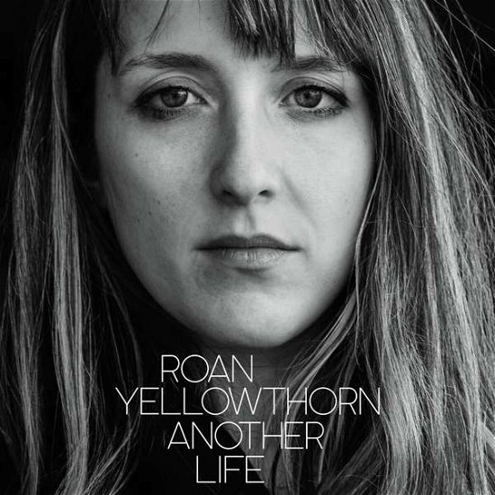 Cover for Roan Yellowthorn · Another Life (CD) (2021)