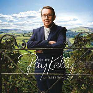 Cover for Father Ray Kelly · Where I Belong (CD) (2015)