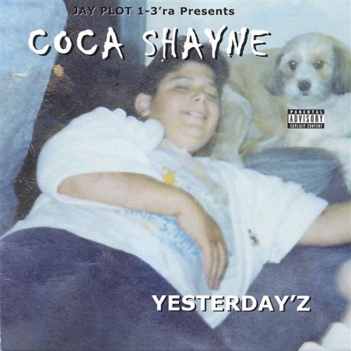 Yesterdayz - Coca Shayne - Musiikki - CDB - 0634479080234 - tiistai 4. tammikuuta 2005
