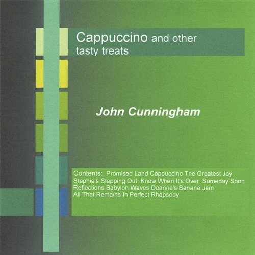 Cover for John Cunningham · Cappuccino &amp; Other Tasty Treats (CD) (2005)