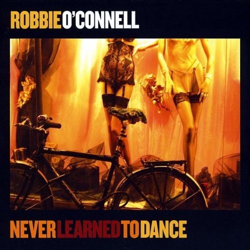 Cover for Robbie O'connell · Never Learned to Dance (CD) (2009)