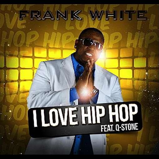 Cover for Frank White · I Love Hip Hop (CD) (2012)