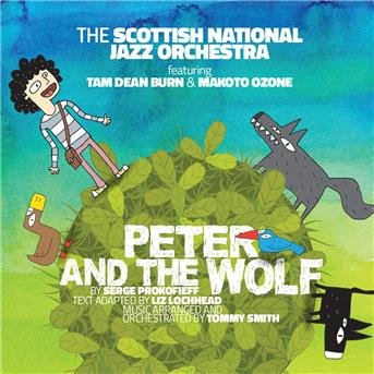 Cover for Scottish National Jazz Orchestra / Tommy Smith &amp; Makoto Ozone · Peter And The Wolf (CD) (2019)
