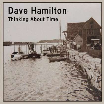 Cover for Dave Hamilton · Thinking About Time (CD) (2012)