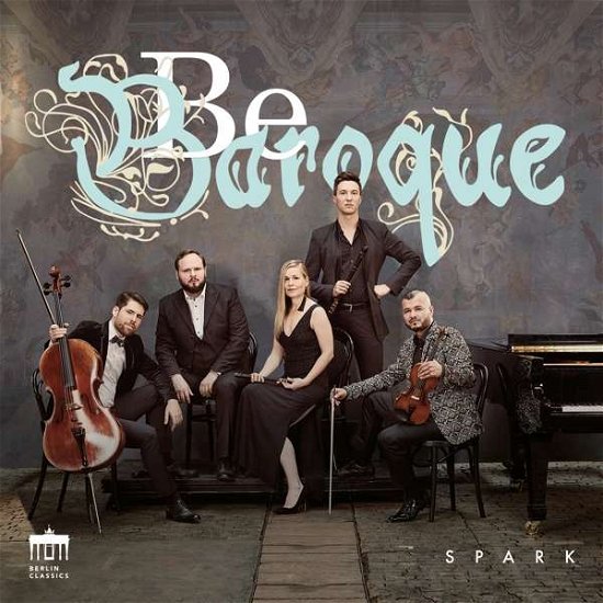 Be Baroque - Spark - Musikk - BERLIN CLASSICS - 0885470014234 - 18. september 2020