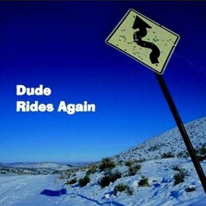 Cover for Dude · Dude Rides Again (CD) (2012)