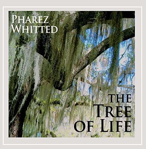 Cover for Pharez Whitted · Tree Of Life (CD) (2015)