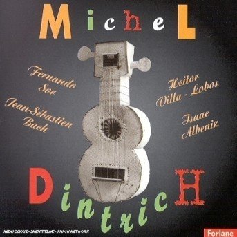Cover for Michel Dintrich · La Guitare Classique De Michel Dint (CD) (2007)