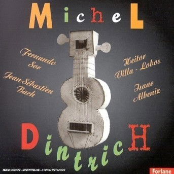 La Guitare Classique De Michel Dint - Michel Dintrich - Musik - FORLANE - 3399240168234 - 10. juli 2007