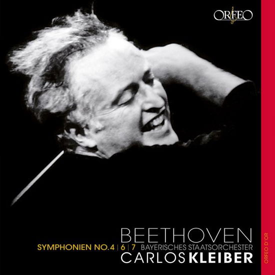 Beethoven Symphonien No. 4, 6, 7 - Bavarian State Orchestra / Carlos Kleiber - Musik - ORFEO - 4011790100234 - 10. November 2023