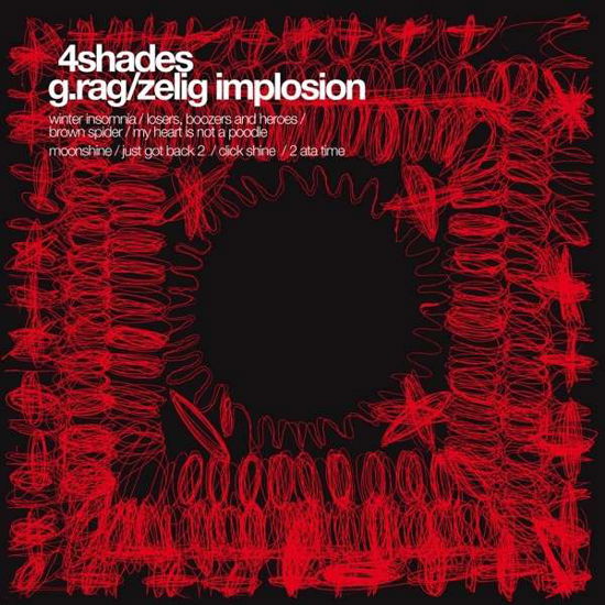 Cover for G.Rag &amp; Zelig Implosion &amp; 4Shades · G.Rag / Zelig Impolsion/4Shades (10 (12&quot; Vinyl Single) (VINYL)