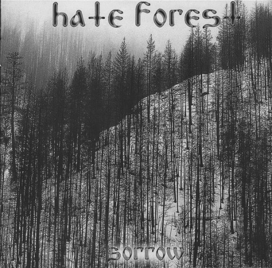 Sorrow - Hate Forest - Musik - OSMOSE PRODUCTIONS - 4260236091234 - 4. februar 2013
