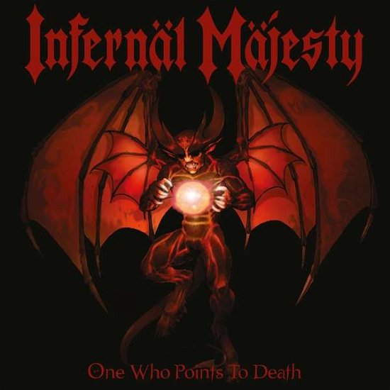 One Who Points to Death (Blood Red Vinyl) - Infernal Majesty - Musik - HIGH ROLLER RECORDS - 4260255249234 - 17. marts 2017