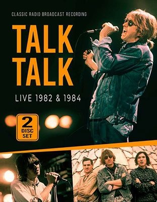 Cover for Talk Talk · Live 1982 &amp; 1984 (CD) (2023)