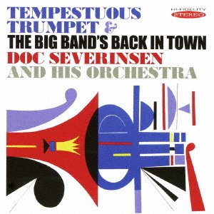 Cover for Doc Severinsen · Tempestuous Trumpet &amp; the Big Band's Back in Town (CD) [Japan Import edition] (2016)
