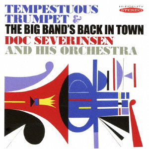 Tempestuous Trumpet & the Big Band's Back in Town - Doc Severinsen - Muzyka - SPA RECORDS - 4526180391234 - 24 sierpnia 2016