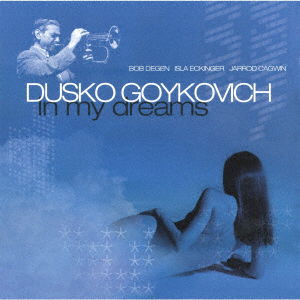 Cover for Dusko Gojkovic · In My Dreams (CD) [Japan Import edition] (2021)