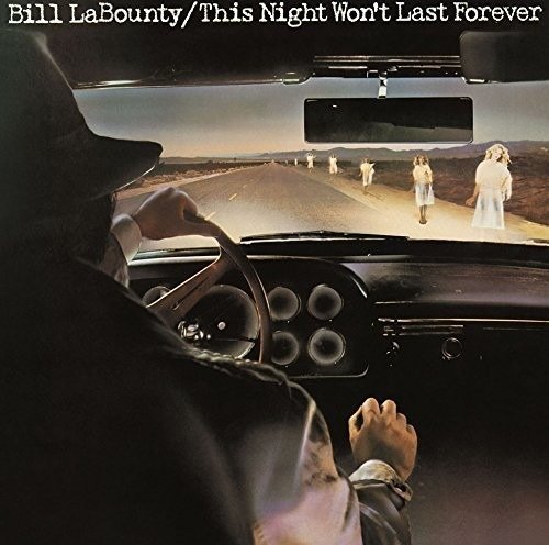 Cover for Bill Labounty · This Night Won't Last Forever (CD) [Limited edition] (2016)