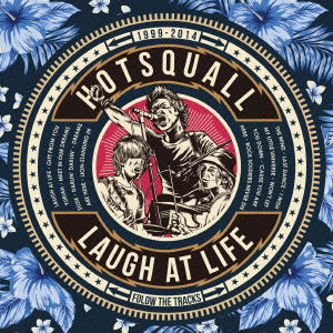 Cover for Hotsquall · Laugh at Life (CD) [Japan Import edition] (2014)