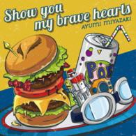 Cover for Ayumi Miyazaki · Show You My Brave Hearts (CD) [Japan Import edition] (2015)