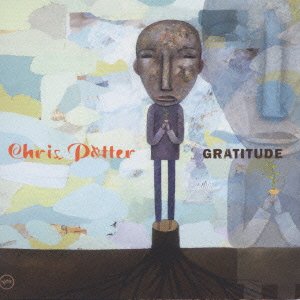 Cover for Chris Potter · Gratitude (CD) [Bonus Tracks edition] (2007)
