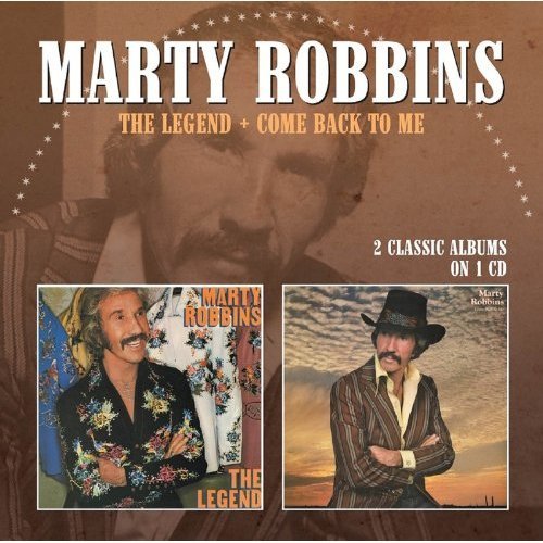 Cover for Marty Robbins · The Legend / Come Back To Me (CD) (2013)