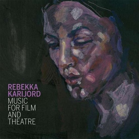 Cover for Rebekka Karijord · Music For Film And Theatre (CD) (2014)
