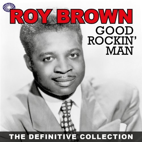Cover for Roy Brown · Good Rockin Man (CD) (2011)