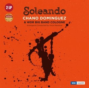 Cover for Chano Dominguez · Soleando (LP) (2015)