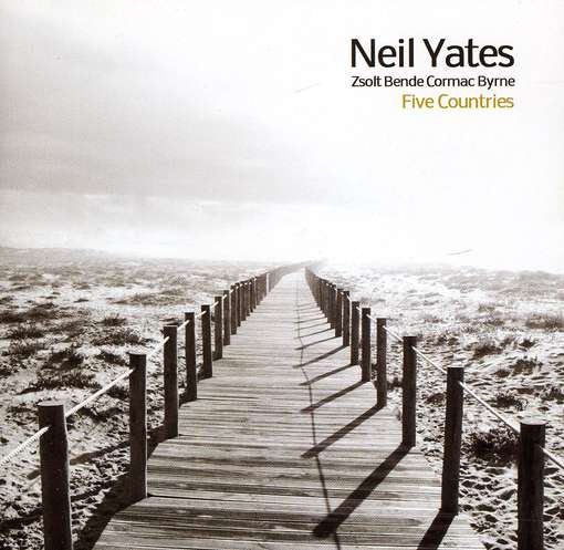 Five Countries - Neil Yates - Musiikki - EDITION - 5065001530234 - maanantai 14. marraskuuta 2011