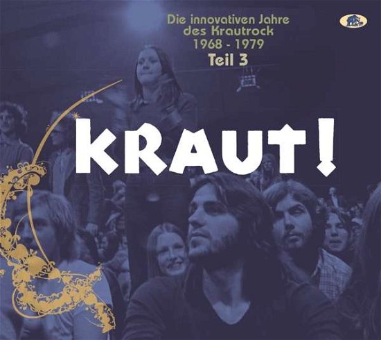 Kraut: Die Innovativen Jahre Des Krautrock / Var · Kraut! Vol.3 (CD) (2020)
